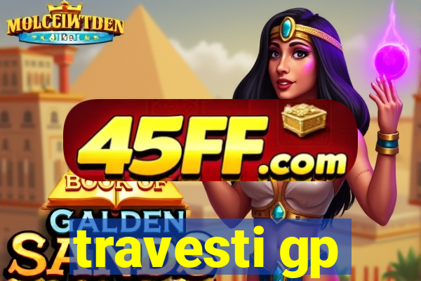 travesti gp